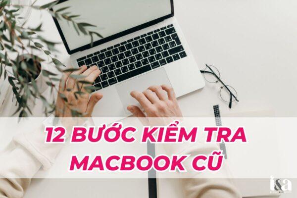 kiểm tra Macbook khi mua cũ